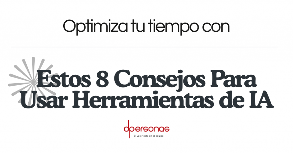 8 consejos para usar herramientas de inteligencia artificial